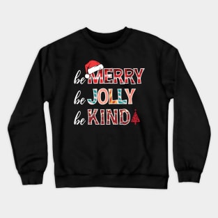 Be Merry Be Jolly Be Kind Christmas Family Christmas Crewneck Sweatshirt